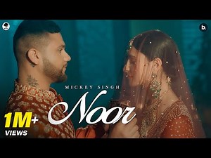 NOOR - Official Music Video | MICKEY SINGH | INFINITY | #punjabisong