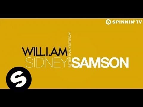 Sidney Samson ft. will.i.am - Better Than Yesterday (Official Lyric Video)