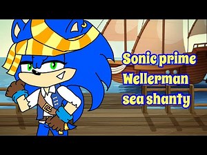 Sonic prime wellerman sea Shanty Gacha club music video ‪@MixMatch53‬