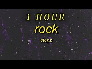 Stepz - Rock (Lyrics) | 1 hour