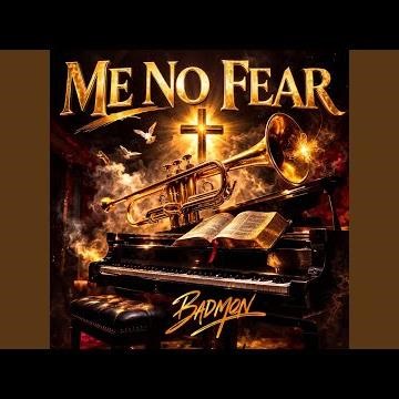ME NO FEAR (Badmon)