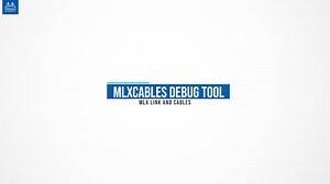 MLXcables Debug Tool