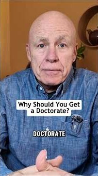 Why Should You Get a Doctorate?