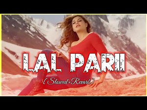 Lal Pari Song | (Slowed+Revarb) | Yo Yo Honey Singh | Housefull 5 |