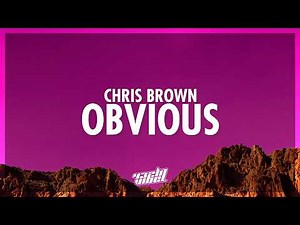 Chris Brown - Obvious (Lyrics) (432Hz)