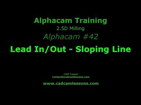 Lead In/Out - Sloping Line - Alphacam Tutorial - 042