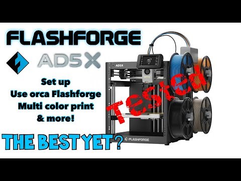 Flashforge AD5X set up & review | The best multi color printer?? | Orca Flashforge how to & more!