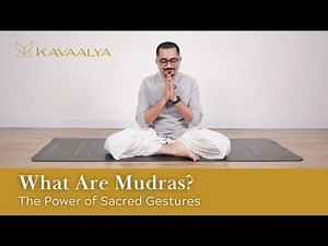 What Are MUDRAS and How Do They Work? | Kavaalya