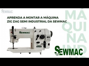 Aprenda a montar máquina de costura Zig Zag ou Zig 3 pontinhos com motor direct drive da Sewmac