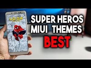 TOP SUPERHERO MIUI THEMES - Free To Download