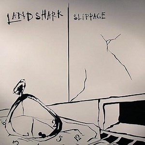 Land Shark - Slippage
