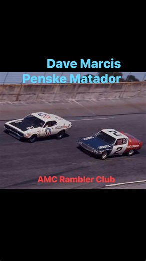 Dave Marcis shared driving duties with Mark Donohue in 72. #AMC #penskeracing #Matador #DaveMarcis | AMC Rambler Club