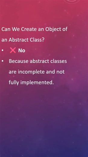 Can We Create an Object of an Abstract Class?