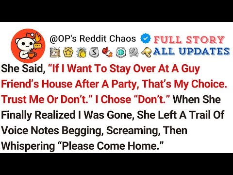 She Said, “If I Want To Stay Over At A Guy Friend’s House After A Party, That’s My Choice. Trust...