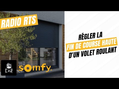 Comment ajuster la fin de course haute d'un volet roulant Radio RTS SOMFY ? 📡