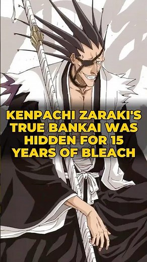 KENPACHI ZARAKI's True BANKAI Was Hidden for 15 Years of BLEACH