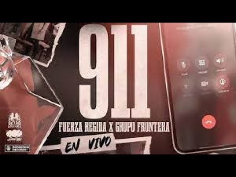 Grupo Frontera x Fuerza Regida - 911 (Letra/Lyrics)
