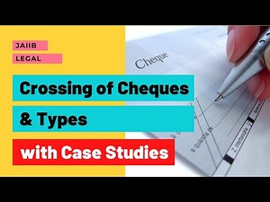 JAIIB | Legal | Crossing of Cheques and Types with Case Studies by K G Khullar