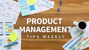Product Management Tips Online Class | LinkedIn Learning, formerly Lynda.com
