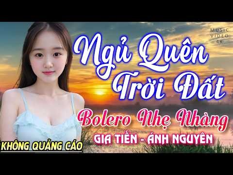 Nghe 15 phút ngủ liền 😴 NHẠC BOLERO DỄ NGHE, DỄ NGỦ - LK Nhạc Vàng Chọn Lọc Bài Hay KHÔNG QUẢNG CÁO
