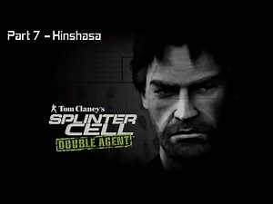 [XBOX] Splinter Cell: Double Agent - Mission 7 - Kinshasa