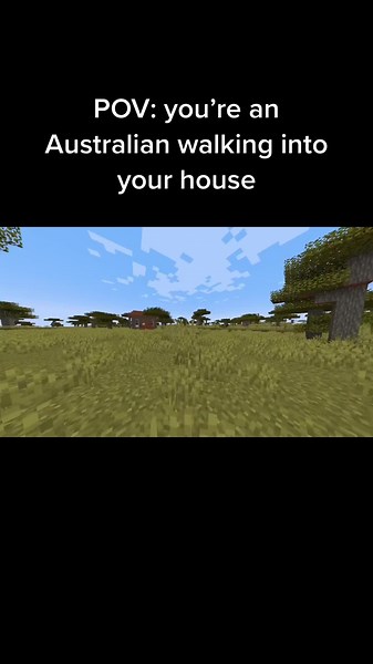 POV: you’re an Australian walking into your house #fyp #foryou #foryoupage #minecraft
