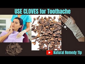 CLOVES Used for Toothache Treatment