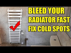 How to Bleed a Tall Bathroom Radiator (Easy Step-by-Step Guide to Fix Cold Spots)