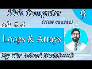 Loops and Arrays | 10th class computer science new book chapter 4