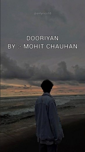 Dooriyan (Lyrics) | Mohit Chauhan | Onlyrics10 #trending #status #mohitchauhan #love #viral #broken