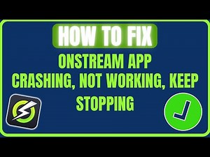 How To Fix OnStream App Crashing, Not Working or Keep Stopping