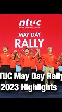 NTUC May Day Rally 2023 Highlights