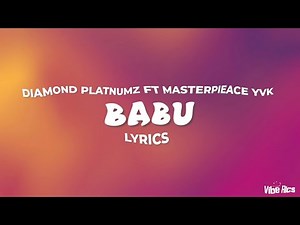 Diamond Platnumz feat Masterpiece_Yvk - Babu (Lyric Video)