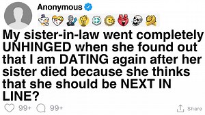 [FULL STORY] My sister-in-law went completely UNHINGED when she found out that I am DATING again after her sister died because she thinks that she should be NEXT IN LINE? | Stereo Storytime