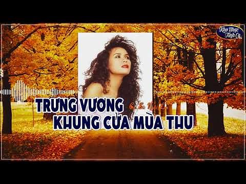 Trưng Vương Khung Cửa Mùa Thu - Ngọc Lan (Tác giả: Nhạc Ngoại, Lời Việt: Nam Lộc)