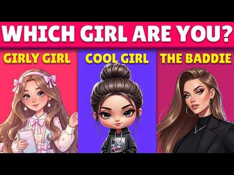 What Type of Girl Are You? Girly Girl, Cool Girl, or Baddie 🎀✨ | Fun Personality Quiz