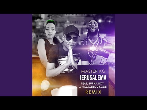 Jerusalema (feat. Burna Boy & Nomcebo Zikode) (Remix) (Radio Edit) (Remix / Radio Edit)