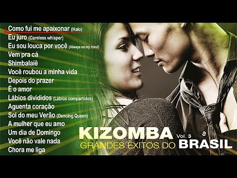Kizomba - Grandes êxitos do Brasil Vol. 3 (Full Album)