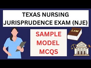 TEXAS NURSING JURISPRUDENCE EXAM (NJE) MCQ - 6 | SAMPLE QUESTIONS AND ANSWERS | MODEL MCQ