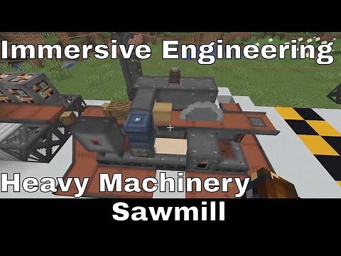 Minecraft | Immersive Engineering | Heavy Machinery Part 3 | How to build the Sawmill
