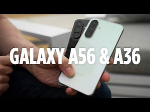 Galaxy A56 & A36: Samsungs neue Mittelklasse im Test