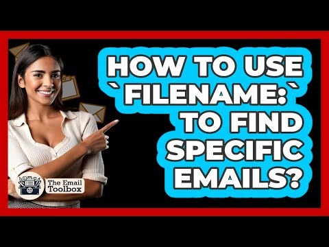 How To Use `filename:` To Find Specific Emails?