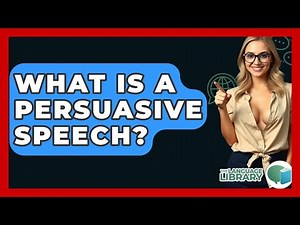 What Is A Persuasive Speech? - The Language Library