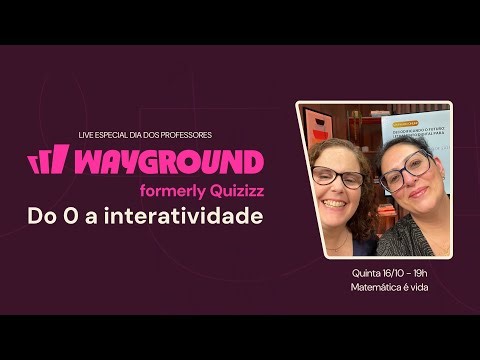 Wayground - Do 0 a interatividade