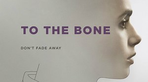 To the Bone - Netflix Movie - Where To Watch