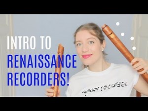 Getting started on RENAISSANCE recorders! | Team Recorder