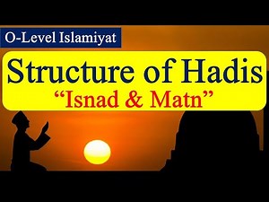 Structure of Hadis | Two types of Hadis "Isnad & Matn" | O-Level Islamiyat 2058 | Cambridge 2058