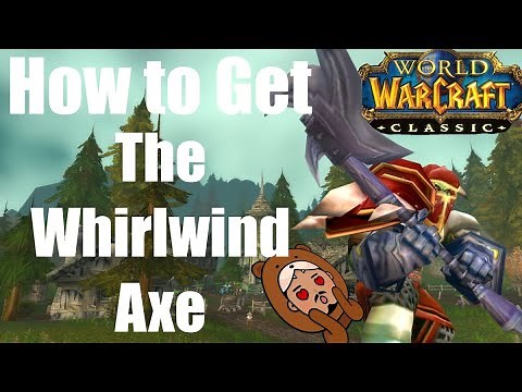 [Classic Wow] Whirlwind Axe Guide