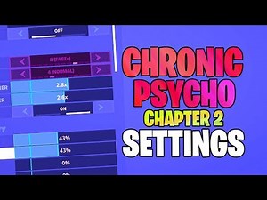 Chronic Psycho Fortnite Settings