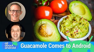 All About Android: Guacamole Comes To Android | TWiT.TV